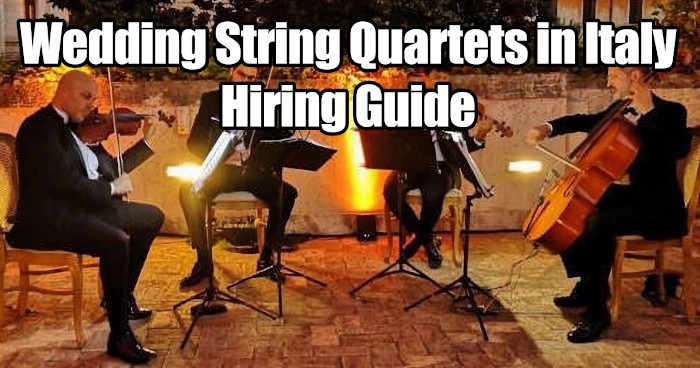 Wedding String Quartets Italy Hiring Guide and FAQ Wedding Music Band Italy